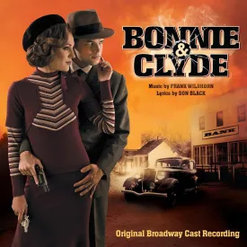 Bonnie & Clyde Original Broadway Cast Recording