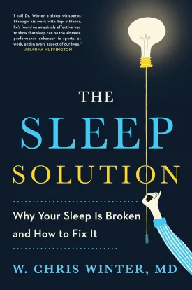 The Sleep Solution: Why Your Sleep is Broken and How to Fix It Hardcover  April 4, 2017